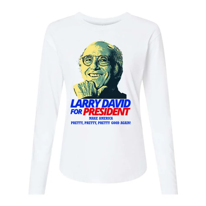 Larry David For President Make America Pretty Good Again Womens Cotton Relaxed Long Sleeve T-Shirt