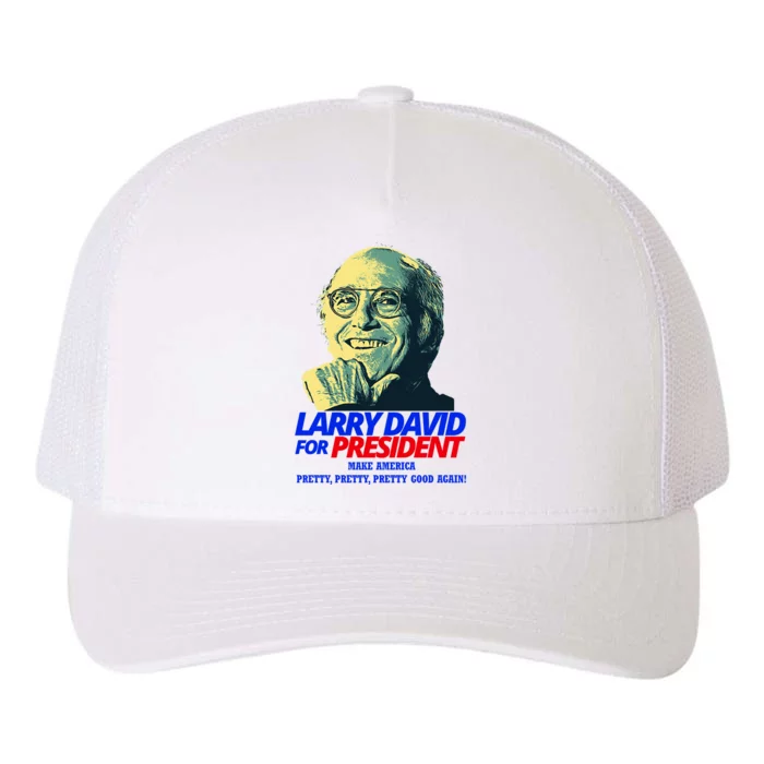 Larry David For President Make America Pretty Good Again Yupoong Adult 5-Panel Trucker Hat