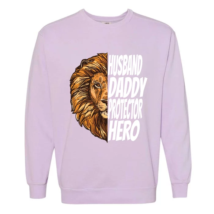 Lion Dad Funny Husband Daddy Protector Hero Gift Garment-Dyed Sweatshirt