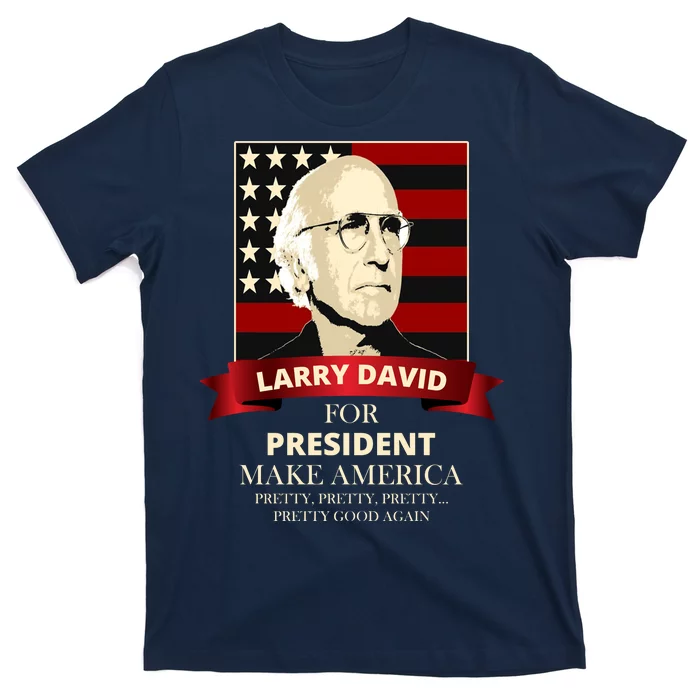 Larry David For President T-Shirt | TeeShirtPalace