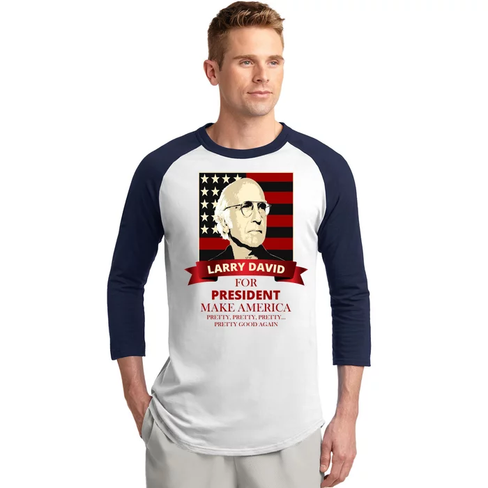 Larry David For President Baseball Sleeve Shirt