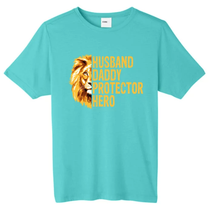 Lion Dad Funny Husband Daddy Protector Hero Fathers Day Funny Gift ChromaSoft Performance T-Shirt