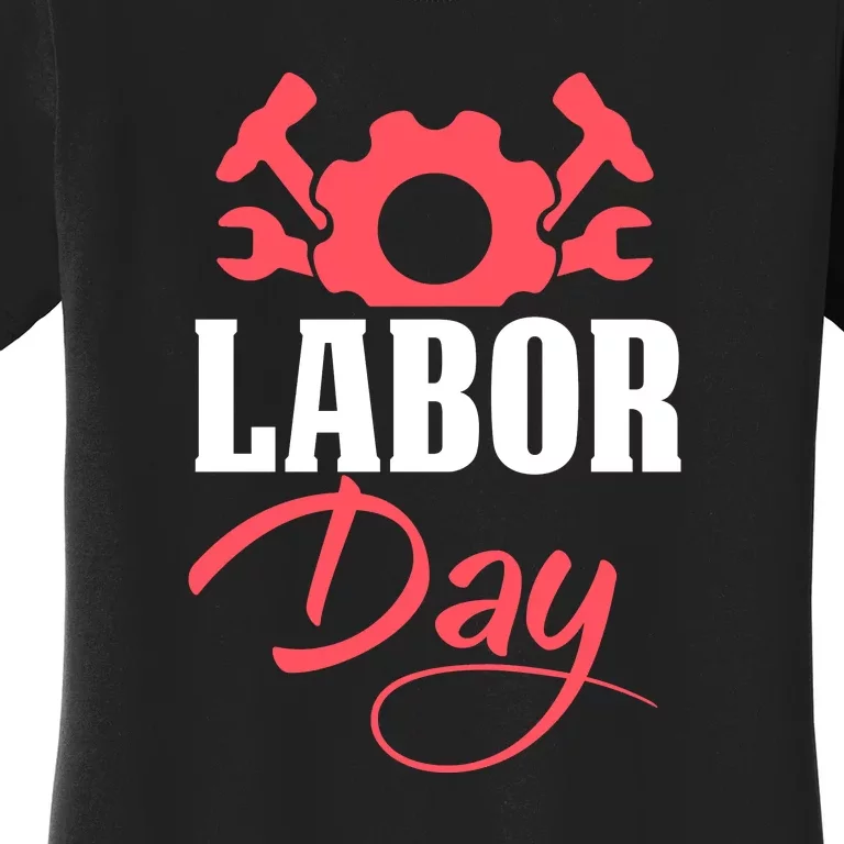 Labor Day Gift Women's T-Shirt