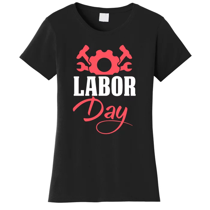 Labor Day Gift Women's T-Shirt