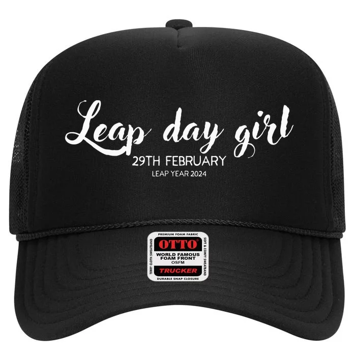 Leap Day Girl 29th February Leap Year Birthday 2024 Party High Crown Mesh Trucker Hat