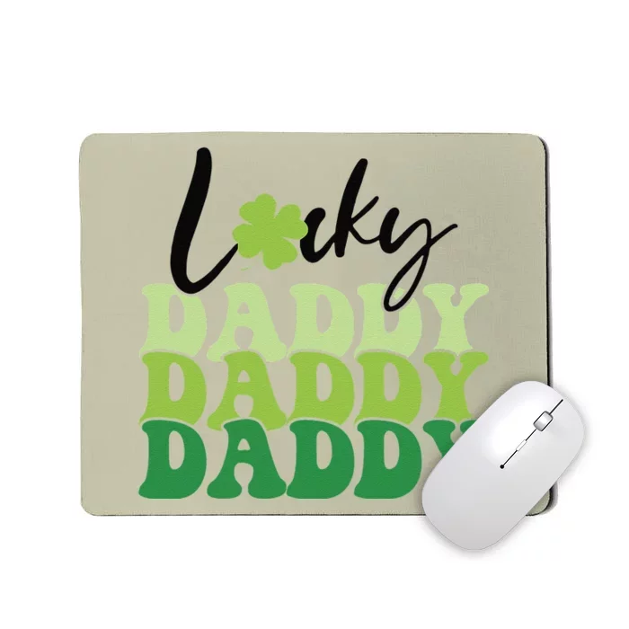 Lucky Daddy Happy St Patrick's Day Irish Family Gifts Mousepad