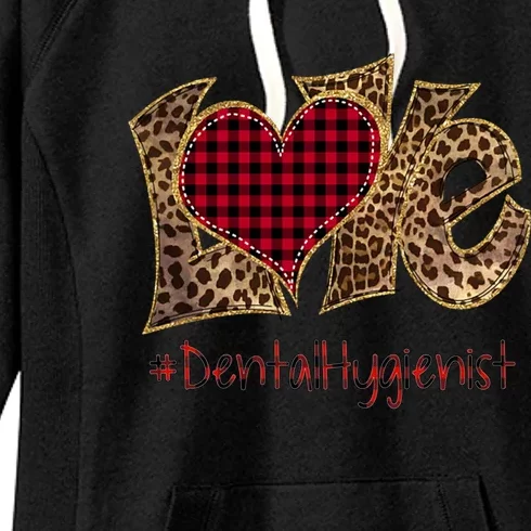 Love Dental Hygienist Leopard Mixed Flannel Valentine's Day Great Gift Women's Fleece Hoodie