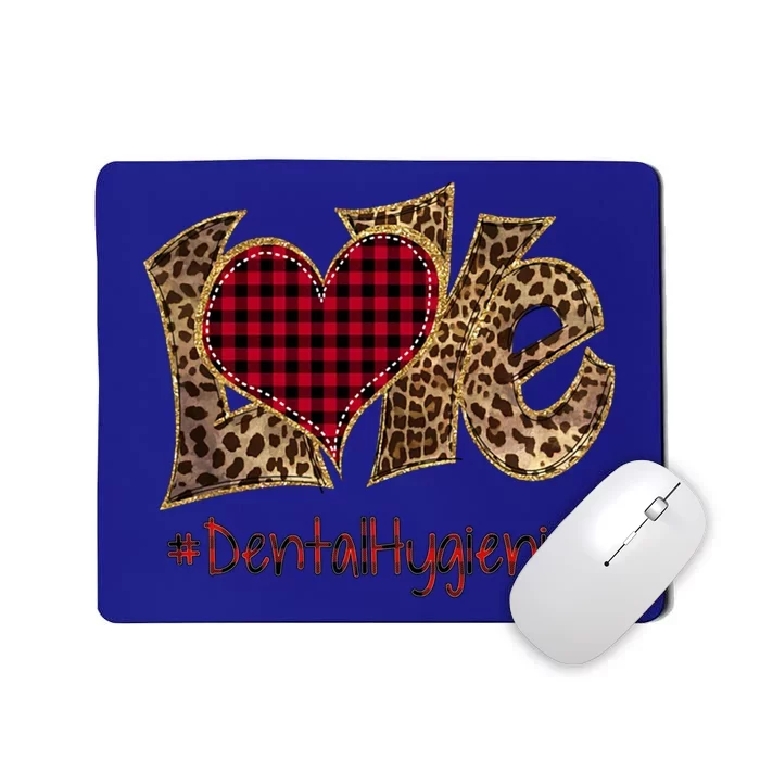 Love Dental Hygienist Leopard Mixed Flannel Valentine's Day Great Gift Mousepad