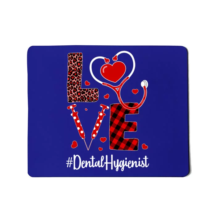 Love Dental Hygienist Valentine's Day Flannel Gift Nurse Gift Mousepad