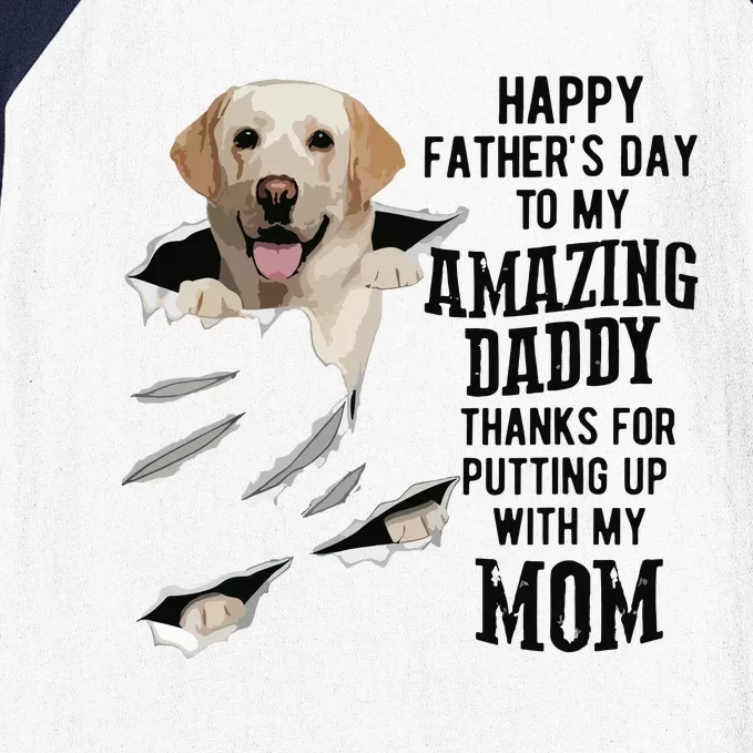 Labrador Dad Happy Fathers Day To My Amazing Daddy Dog Baseball Sleeve Shirt