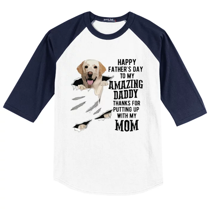 Labrador Dad Happy Fathers Day To My Amazing Daddy Dog Baseball Sleeve Shirt