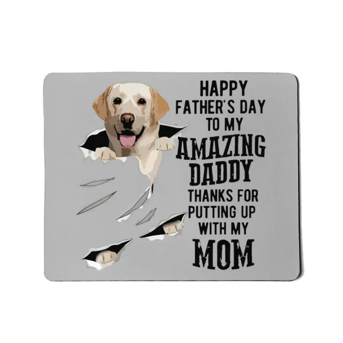 Labrador Dad Happy Fathers Day To My Amazing Daddy Dog Mousepad