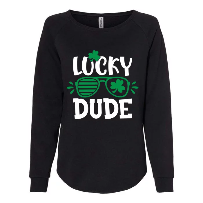 Lucky Dude Happy St Patrick's Day Shamrock Irish Funny Gift Womens California Wash Sweatshirt