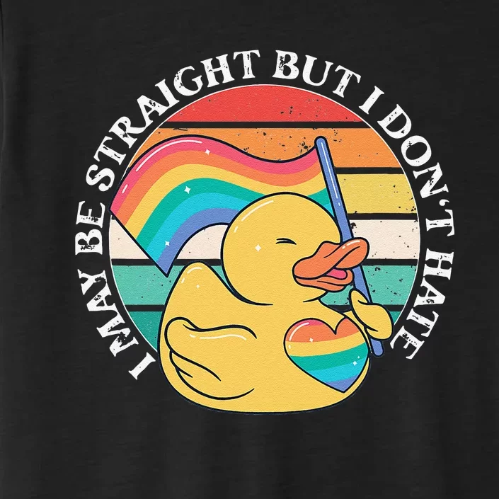 LGBTQ Duck I May Be Straight But I Dont Hate Pride Ally ChromaSoft Performance T-Shirt