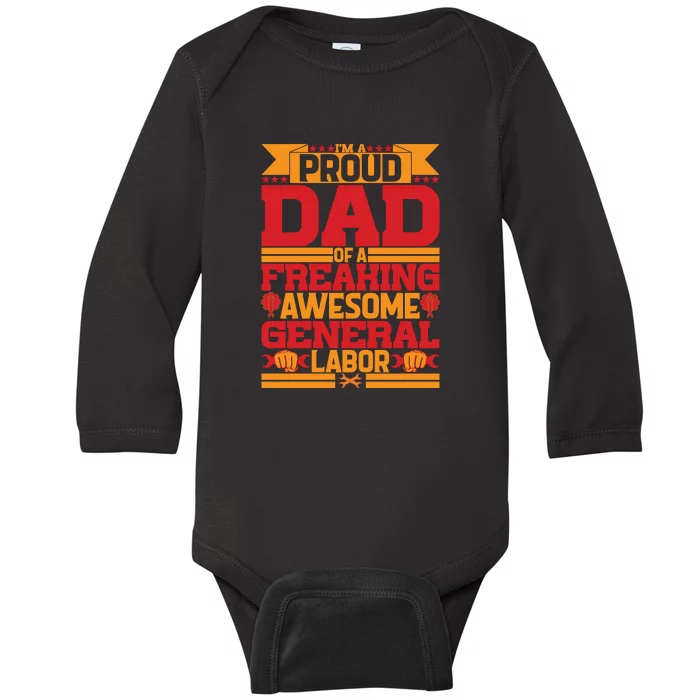 Labor Day I'm A Proud Dad Of A Freaking Awesome Generral Labor Gift Baby Long Sleeve Bodysuit