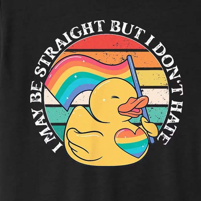 LGBTQ Duck I May Be Straight But I Dont Hate Pride Ally ChromaSoft Performance T-Shirt