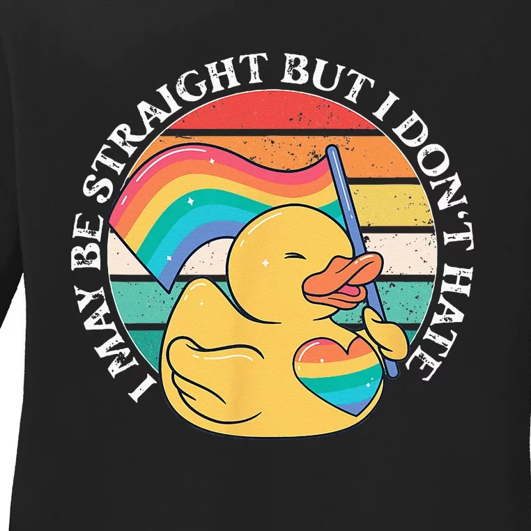 LGBTQ Duck I May Be Straight But I Dont Hate Pride Ally Ladies Long Sleeve Shirt