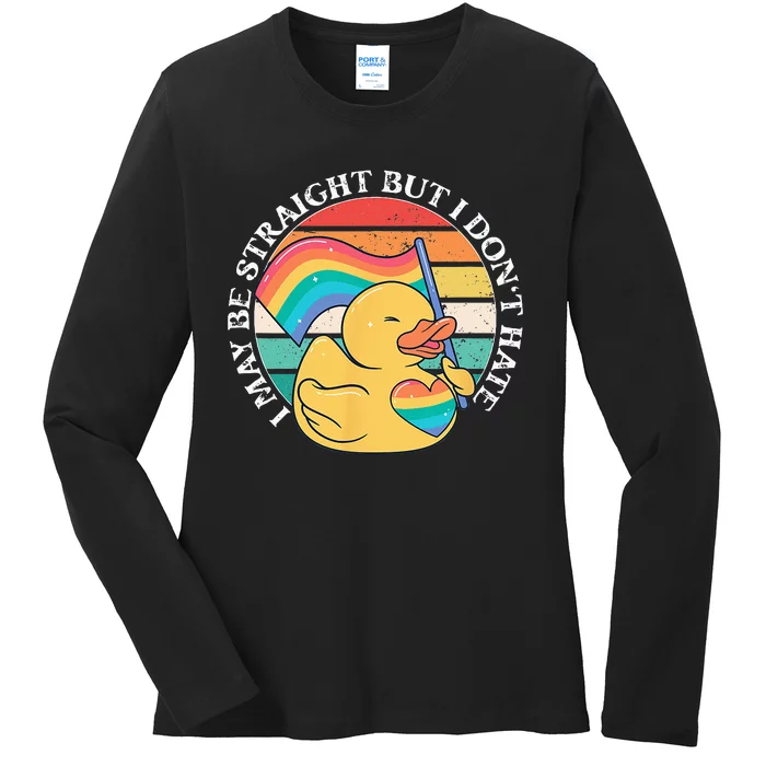 LGBTQ Duck I May Be Straight But I Dont Hate Pride Ally Ladies Long Sleeve Shirt