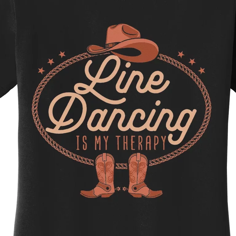 Line Dancing Is My Therapy Country Music Line Dancer Women's T-Shirt