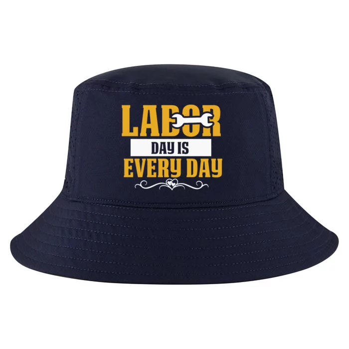 Labor Day Is Every Day Labor Day Gift Cool Comfort Performance Bucket Hat