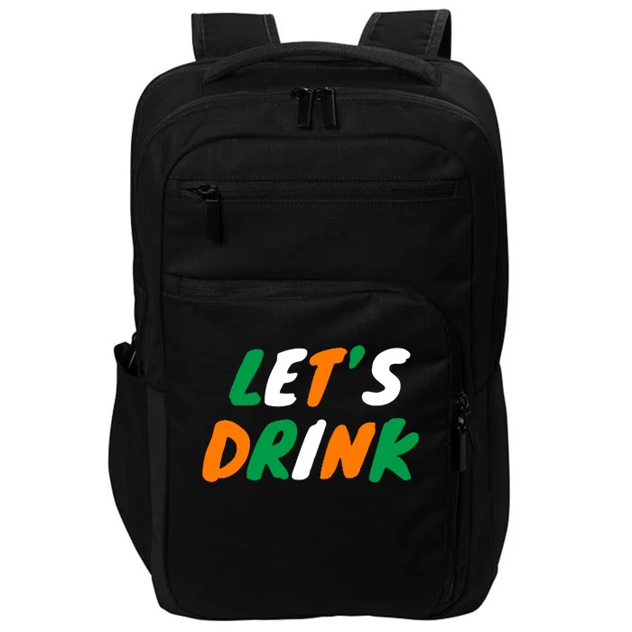 Lets Drink Irish Flag Colors St Patrick's Day Impact Tech Backpack