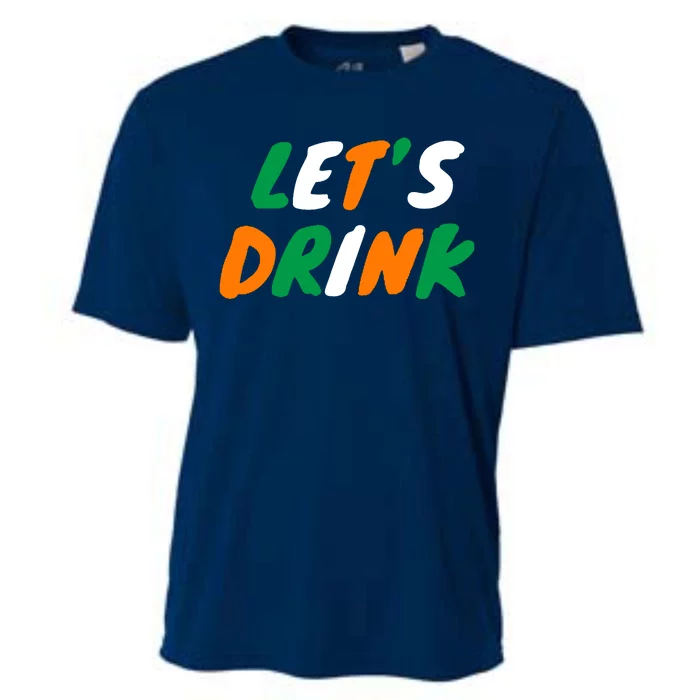 Lets Drink Irish Flag Colors St Patrick's Day Cooling Performance Crew T-Shirt