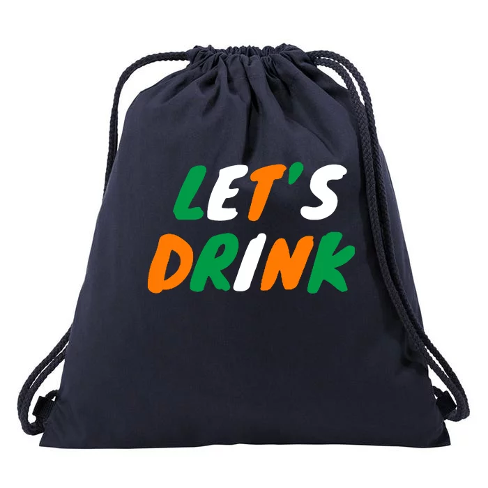 Lets Drink Irish Flag Colors St Patrick's Day Drawstring Bag