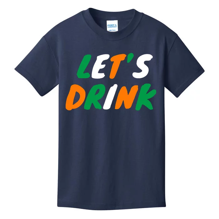 Lets Drink Irish Flag Colors St Patrick's Day Kids T-Shirt