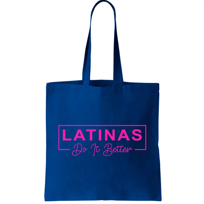 Latinas Do It Better Funny Sarcastic Quote Gift Tote Bag