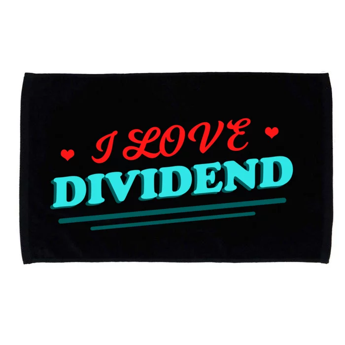 Love Dividends Investor Financial Freedom Stock Market Gift Funny Gift Microfiber Hand Towel