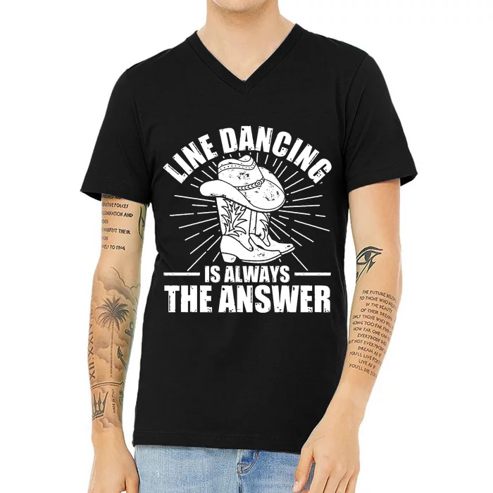 Line Dancing Is Always The Answer V-Neck T-Shirt