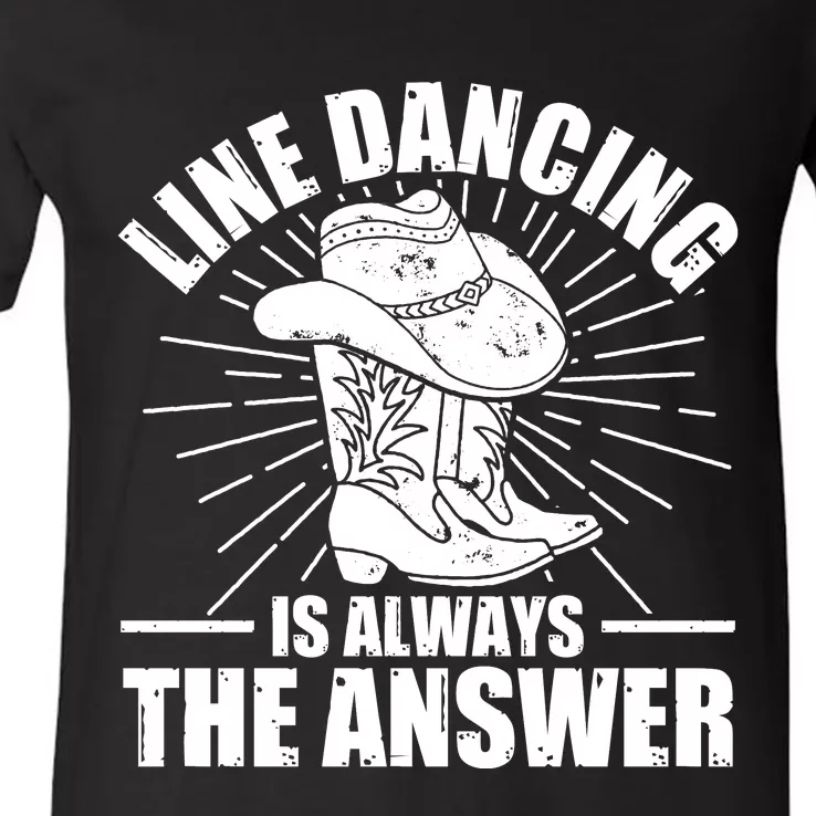 Line Dancing Is Always The Answer V-Neck T-Shirt