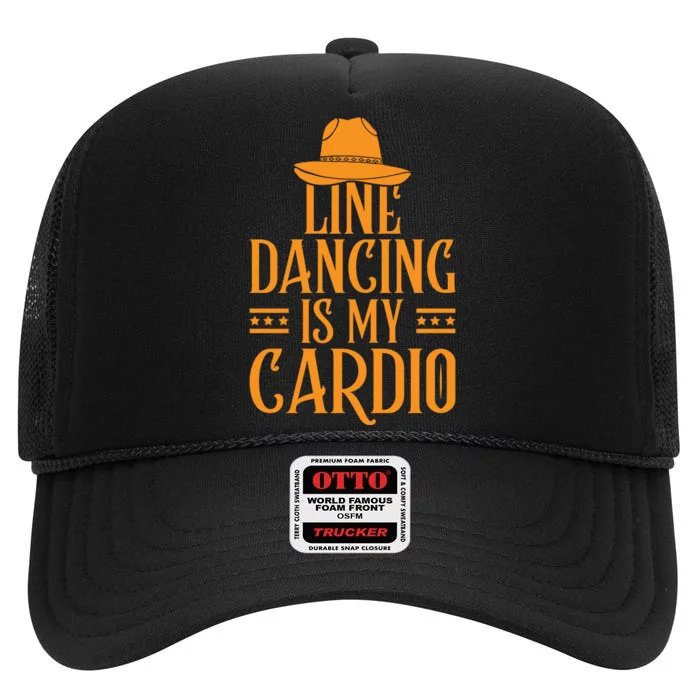 Line Dancing Is My Cardio T High Crown Mesh Trucker Hat