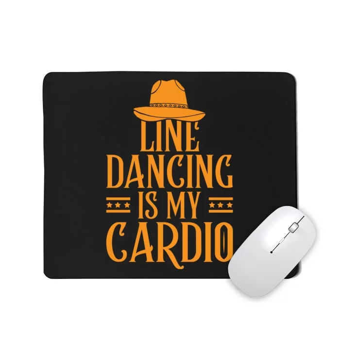 Line Dancing Is My Cardio T Mousepad