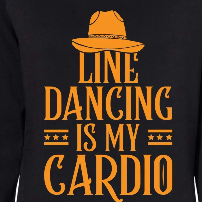 Line Dancing Is My Cardio T Womens California Wash Sweatshirt