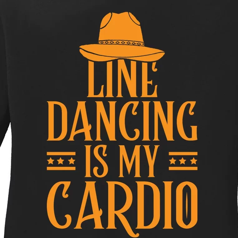 Line Dancing Is My Cardio T Ladies Long Sleeve Shirt