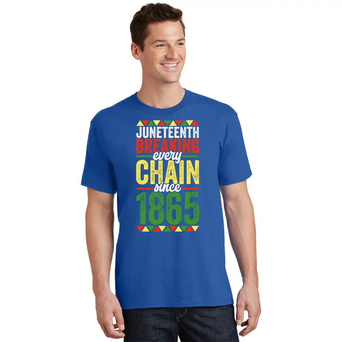 Liberation Day Juneteenth Breaking Every Chain Since 1865 Funny Gift T-Shirt