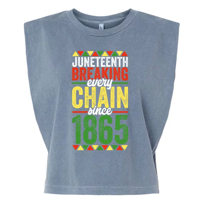 Liberation Day Juneteenth Breaking Every Chain Since 1865 Funny Gift Garment-Dyed Women's Muscle Tee