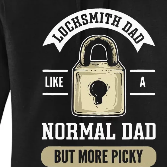 Locksmith Dad. Lock Picking. Locksmith Women's Pullover Hoodie