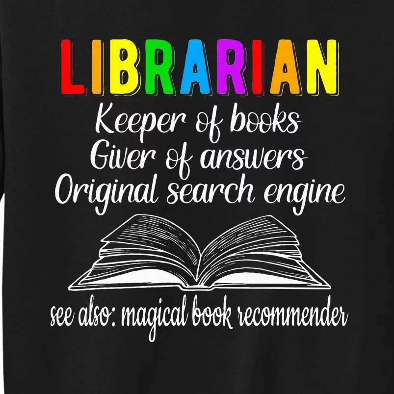 Librarian Definition Library Worker Day Tall Sweatshirt