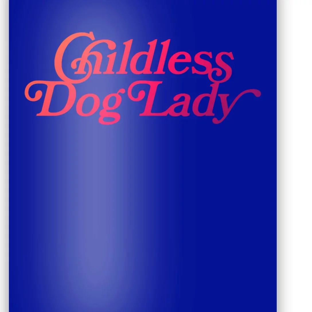 Less Dog Lady (Less Cat Lady Meme) Funny Cute Gift Poster