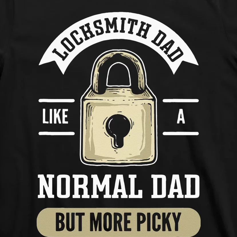 Locksmith Dad. Lock Picking. Locksmith T-Shirt