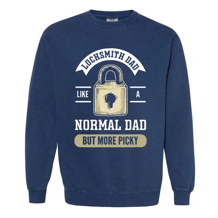 Locksmith Dad. Lock Picking. Locksmith Garment-Dyed Sweatshirt