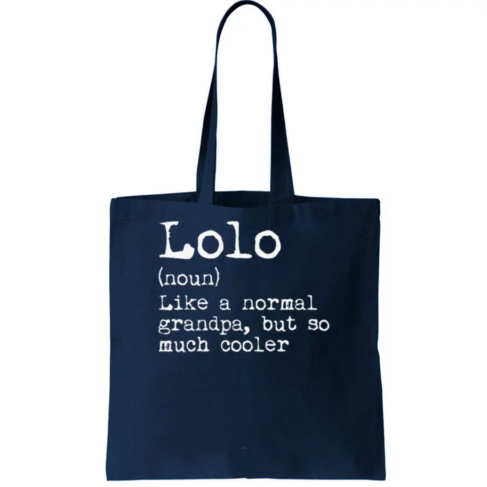 Lolo Definition Like A Normal Grandpa But So Much Cooler Tote Bag