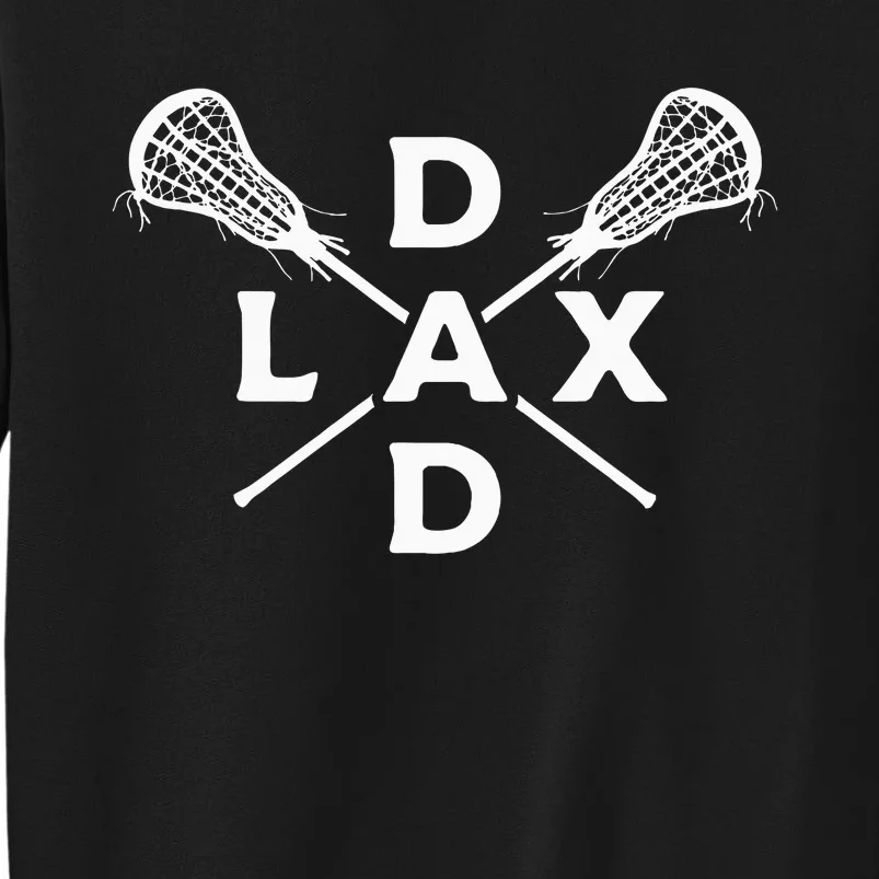 Lax Dad Lacrosse Lacrosse Player Tall Sweatshirt