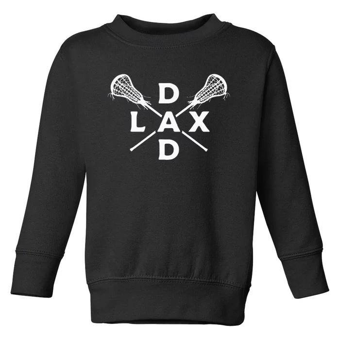 Lax Dad Lacrosse Lacrosse Player Toddler Sweatshirt