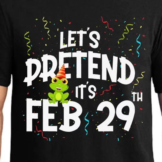 Leap Day Let's Pretend It's February 29th Birthday Year Gift Pajama Set