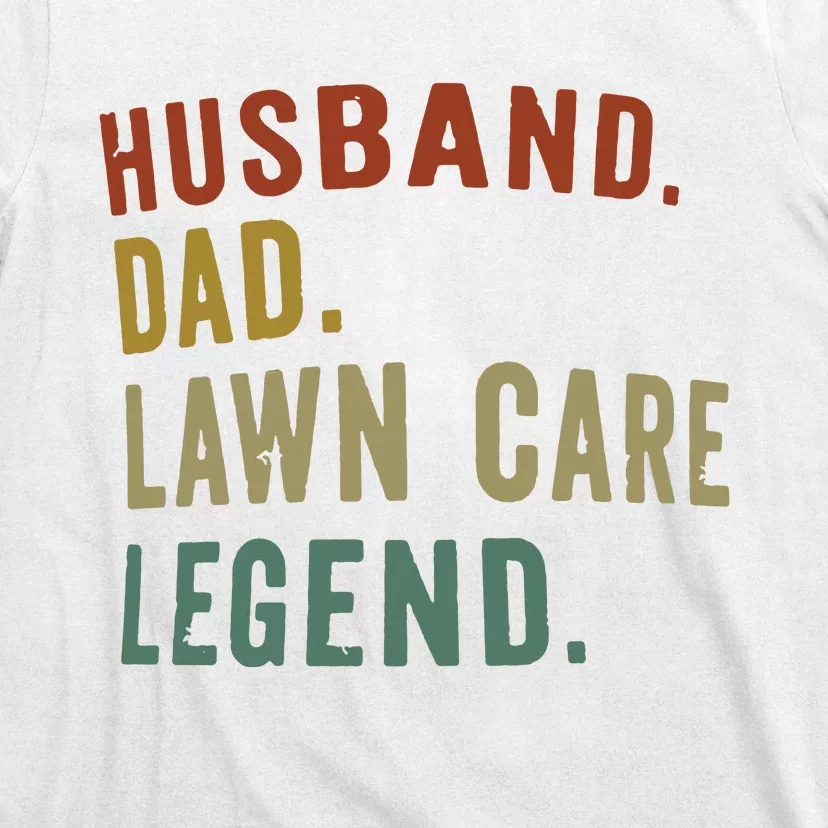 Lawnmowing Dad Lawn Care Legend Funny Mower Gardening T-Shirt