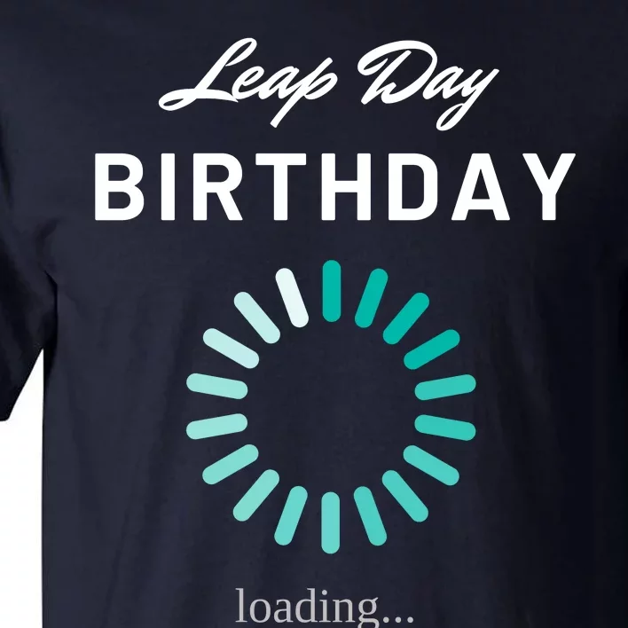 Leap Day Loading Birthday Tall T-Shirt