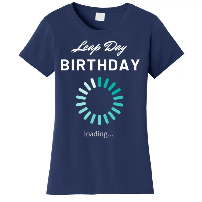 Leap Day Loading Birthday Women's T-Shirt